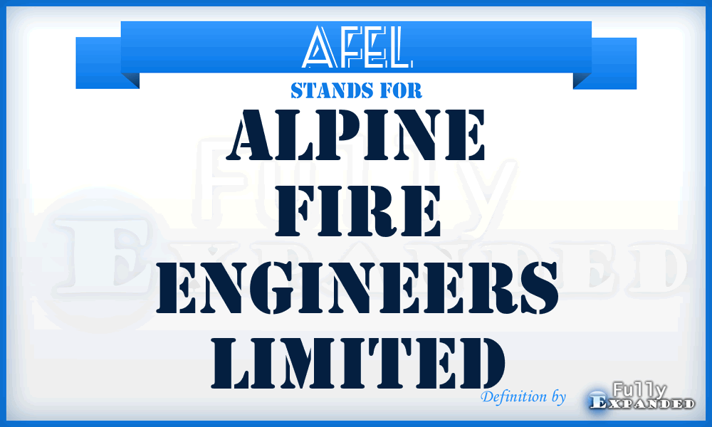 AFEL - Alpine Fire Engineers Limited