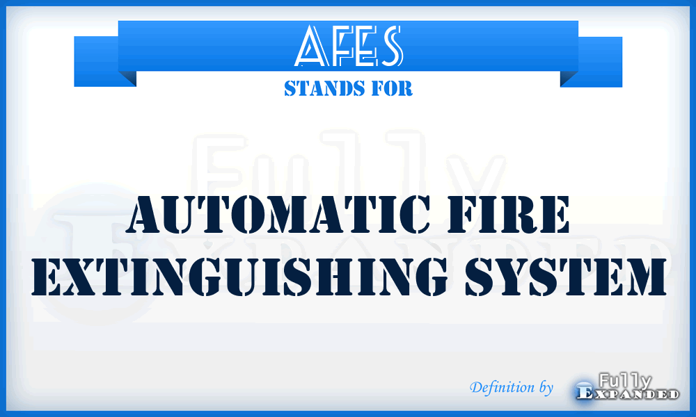 AFES - Automatic Fire Extinguishing System
