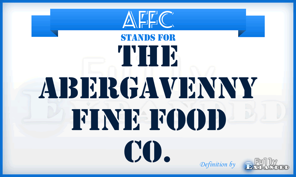 AFFC - The Abergavenny Fine Food Co.