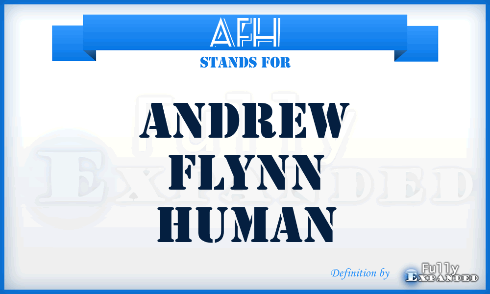 AFH - Andrew Flynn Human