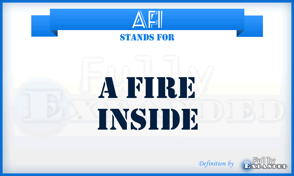 AFI - A Fire Inside