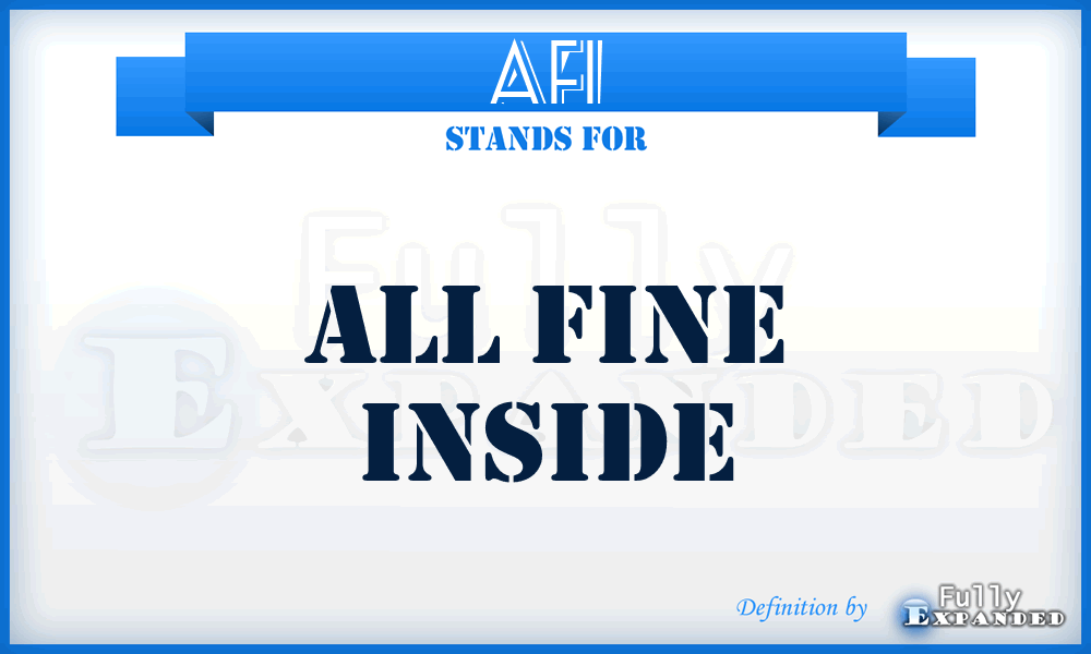 AFI - All Fine Inside