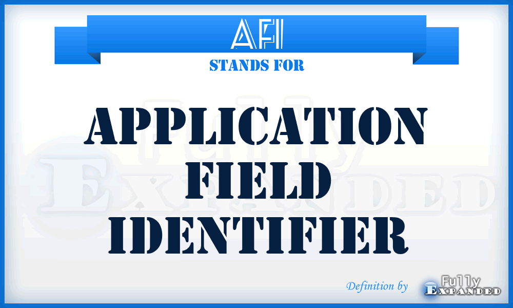 AFI - Application Field Identifier