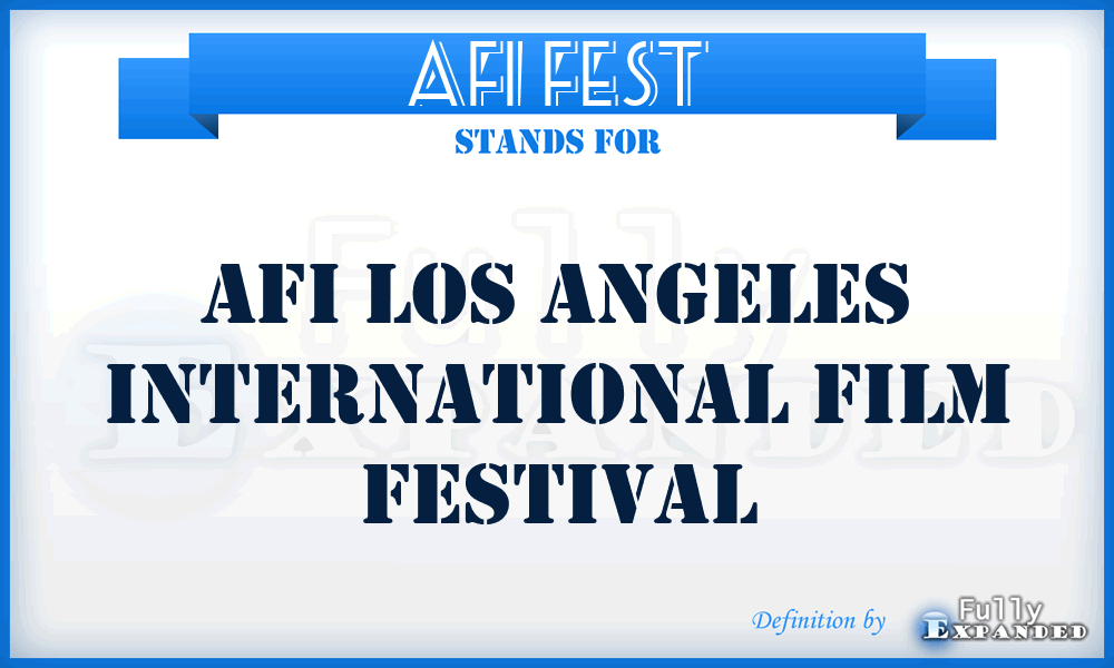 AFI FEST - AFI Los Angeles International Film Festival