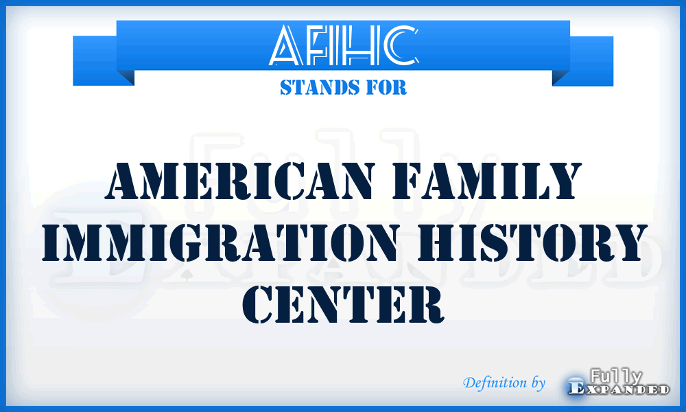 AFIHC - American Family Immigration History Center