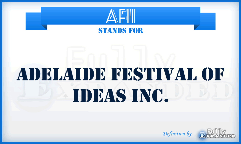 AFII - Adelaide Festival of Ideas Inc.