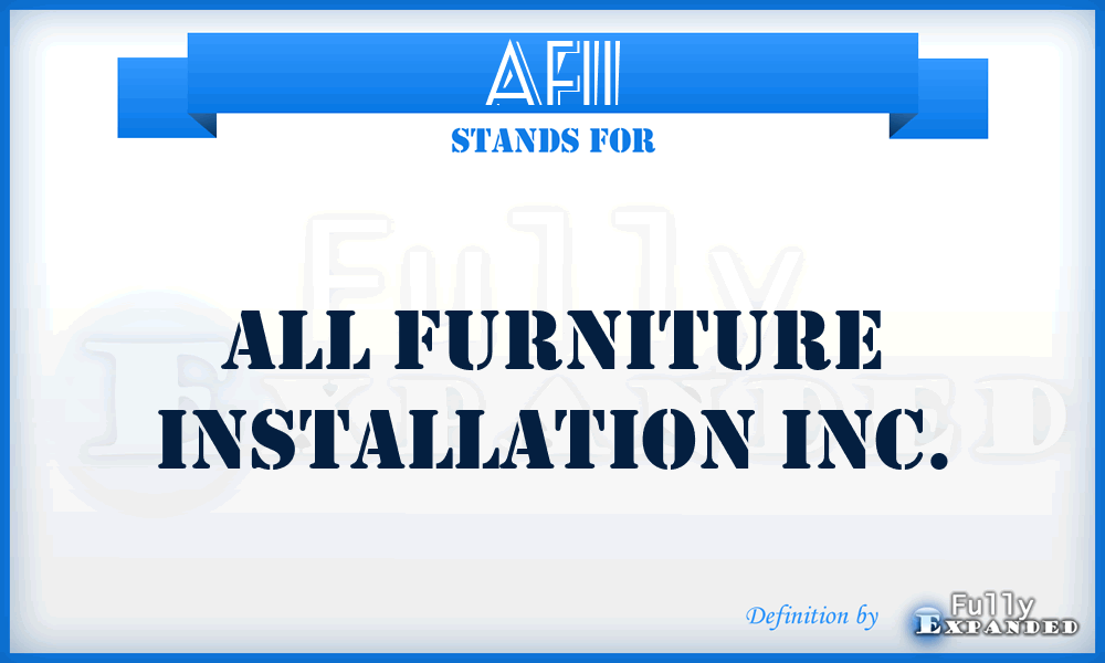 AFII - All Furniture Installation Inc.