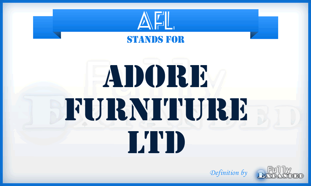 AFL - Adore Furniture Ltd