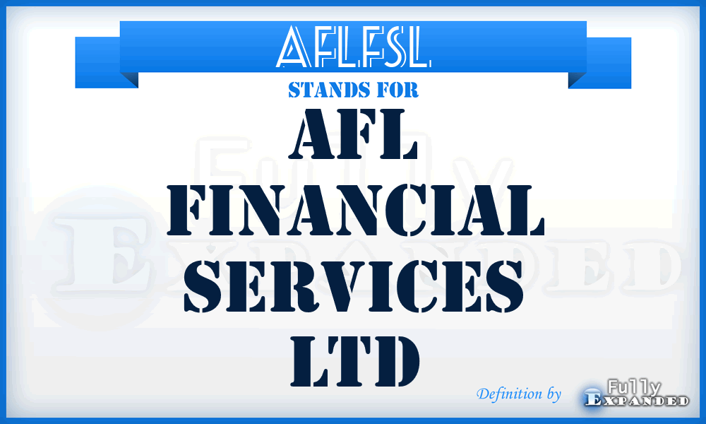 AFLFSL - AFL Financial Services Ltd