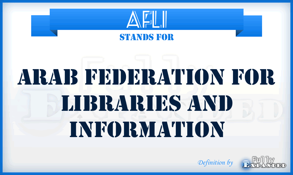 AFLI - Arab Federation for Libraries and Information
