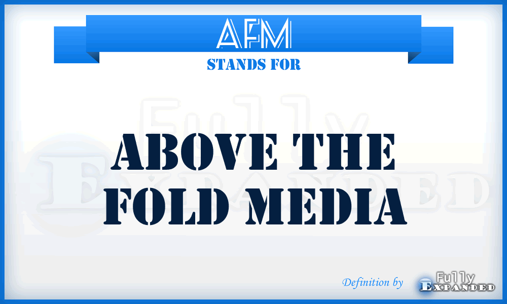 AFM - Above the Fold Media