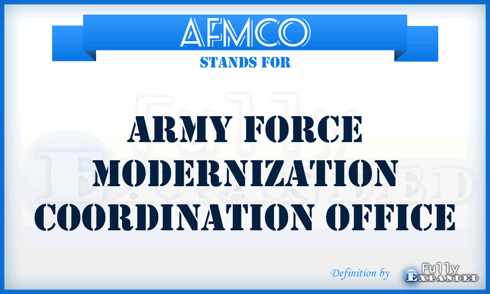 AFMCO - Army Force Modernization Coordination Office