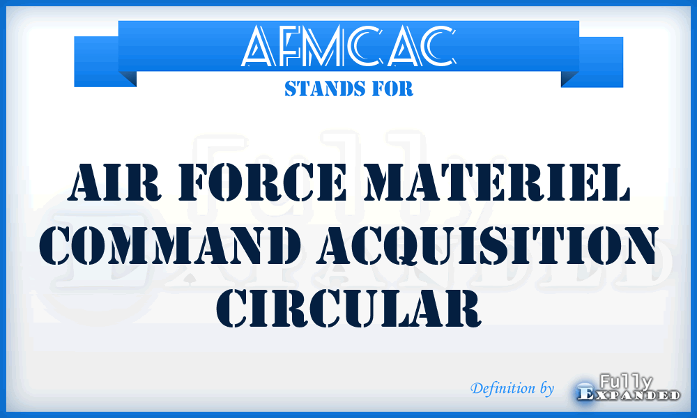 AFMCAC - Air Force Materiel Command acquisition circular