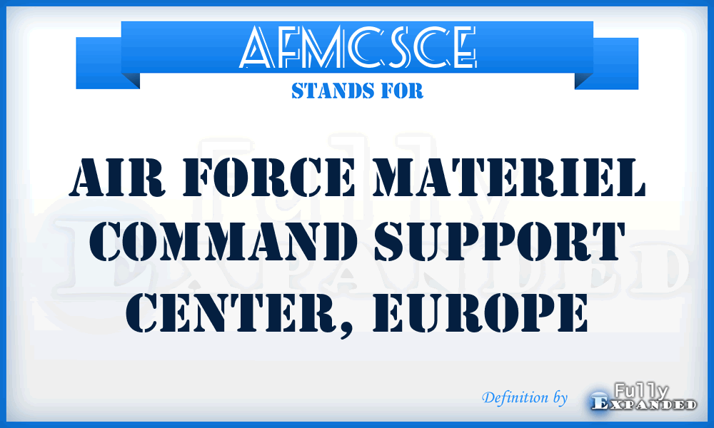 AFMCSCE - Air Force Materiel Command Support Center, Europe