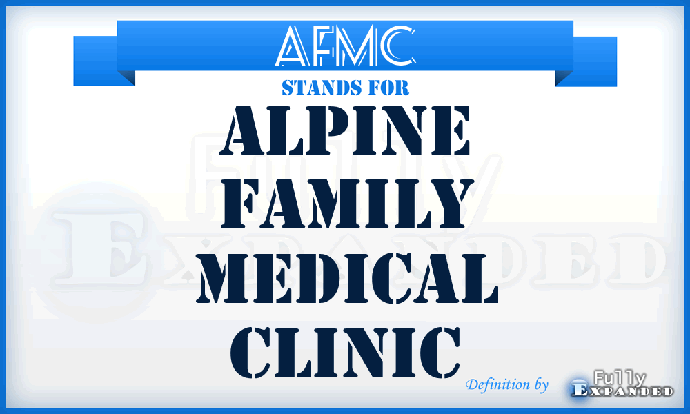 AFMC - Alpine Family Medical Clinic