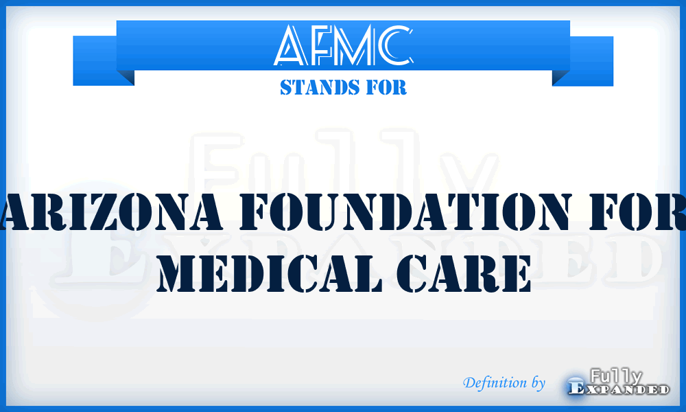 AFMC - Arizona Foundation for Medical Care