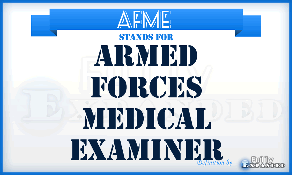 AFME  - armed forces medical examiner