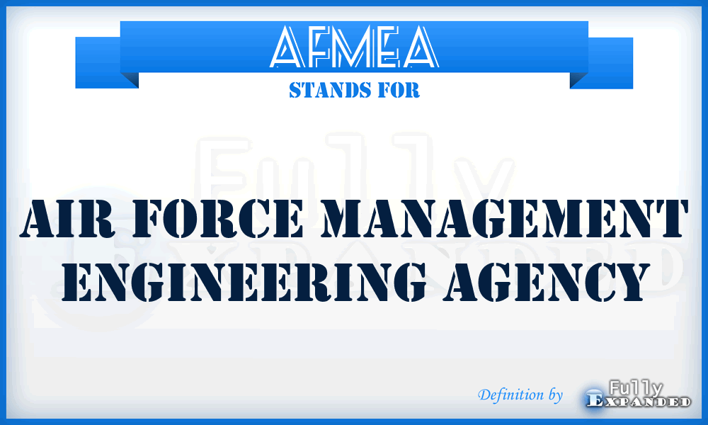 AFMEA - Air Force Management Engineering Agency