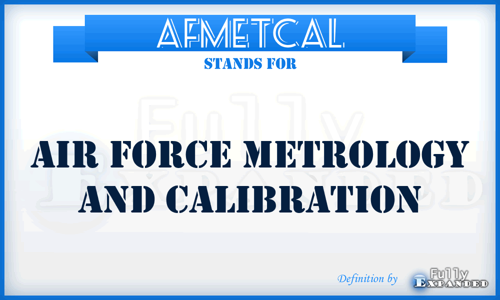 AFMETCAL - Air Force metrology and calibration