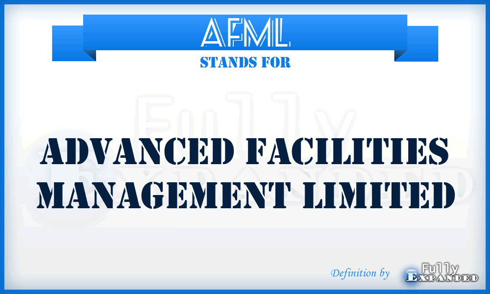 AFML - Advanced Facilities Management Limited