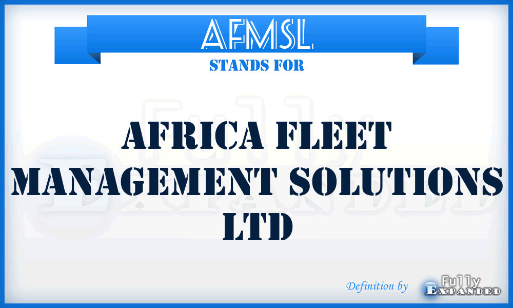 AFMSL - Africa Fleet Management Solutions Ltd