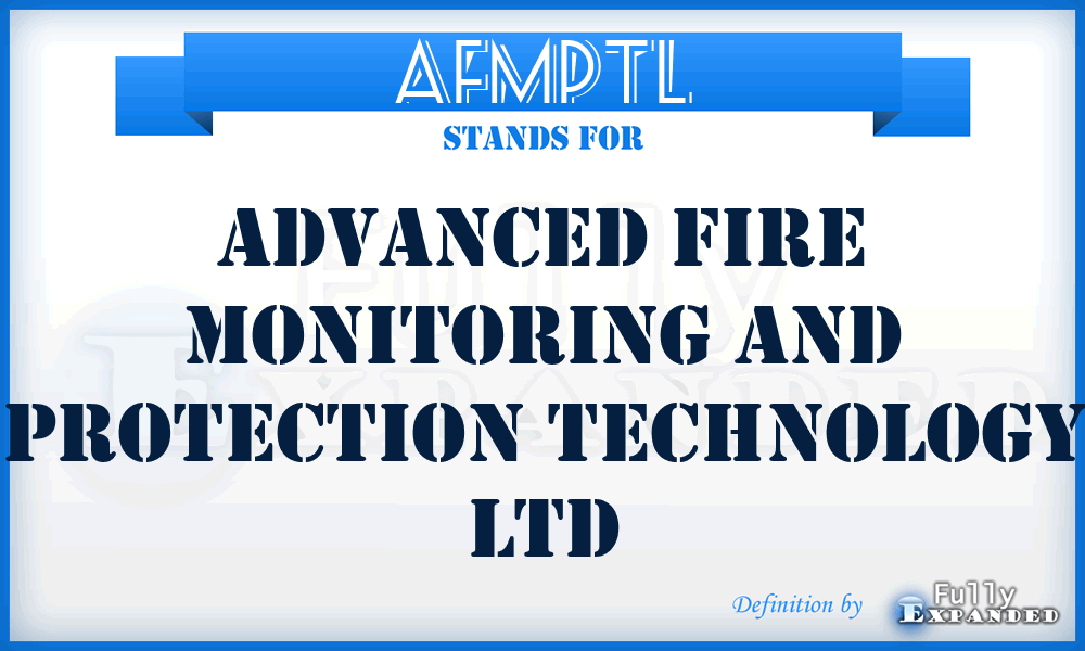 AFMPTL - Advanced Fire Monitoring and Protection Technology Ltd