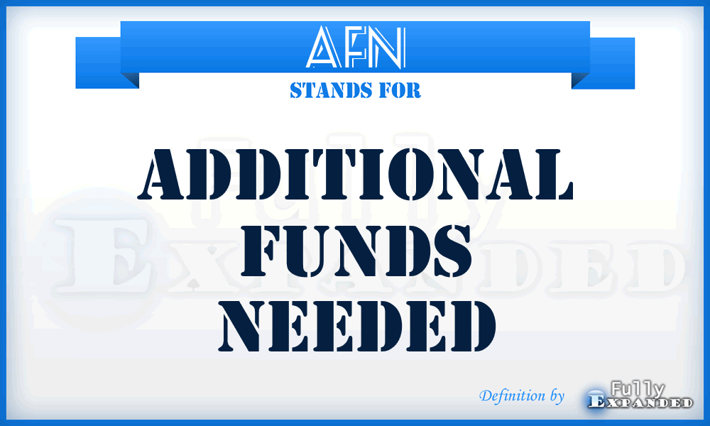 AFN - Additional Funds Needed