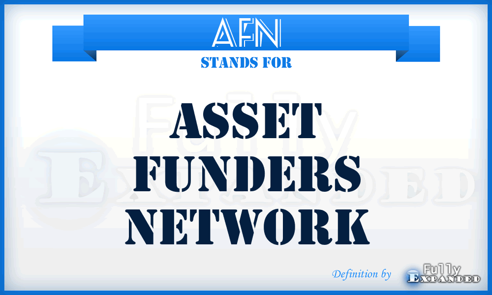 AFN - Asset Funders Network