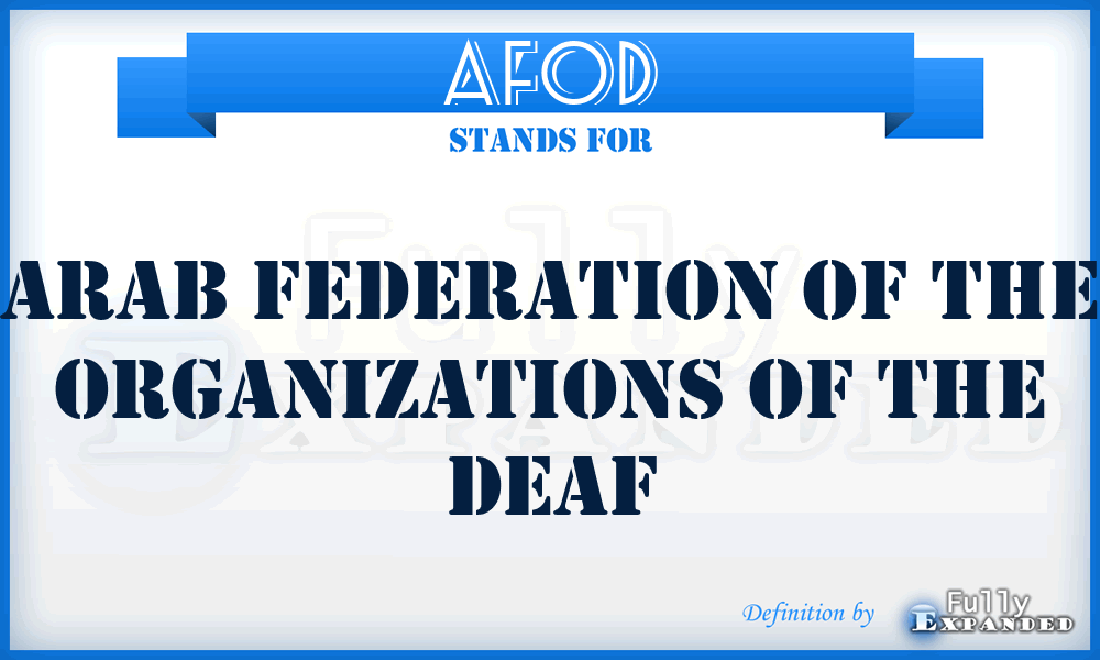 AFOD - Arab Federation of the Organizations of the Deaf