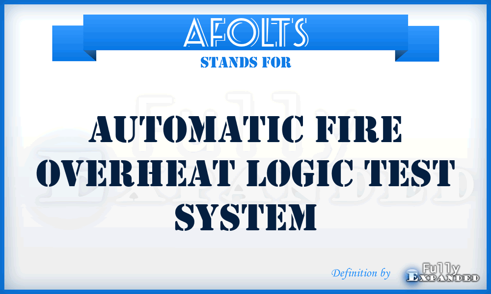 AFOLTS - Automatic Fire Overheat Logic Test System