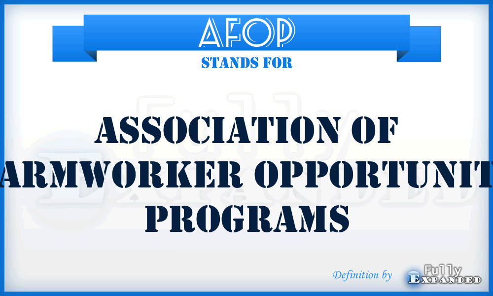 AFOP - Association of Farmworker Opportunity Programs