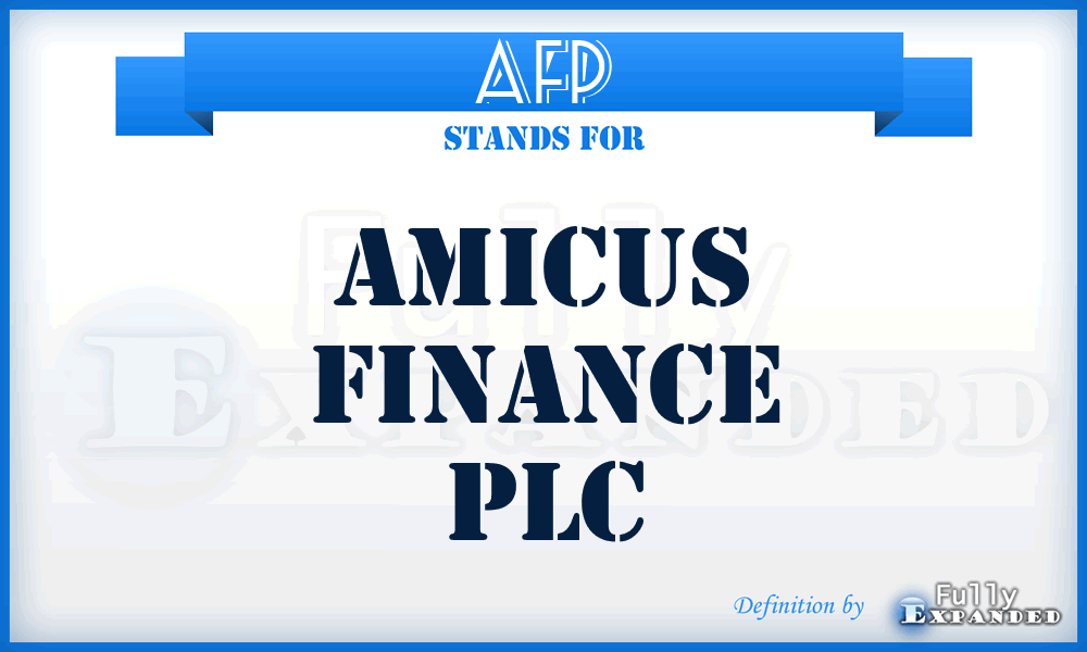 AFP - Amicus Finance PLC