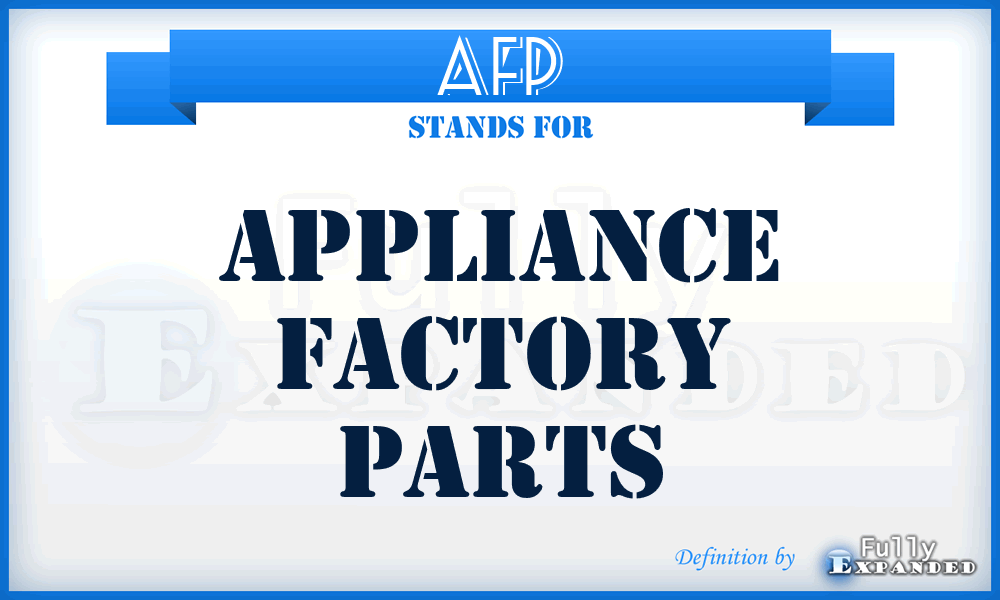 AFP - Appliance Factory Parts