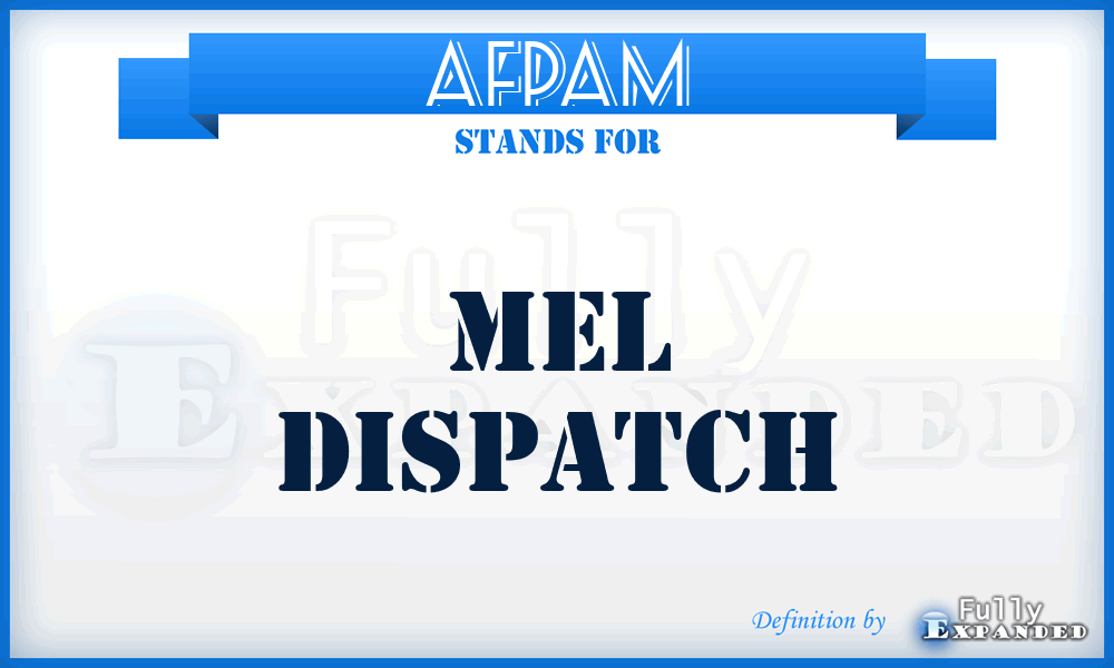 AFPAM - MEL Dispatch