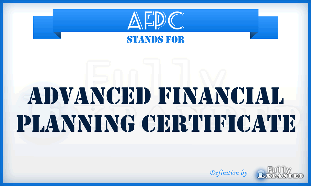 AFPC - Advanced Financial Planning Certificate