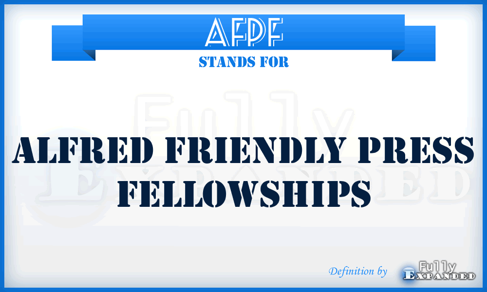 AFPF - Alfred Friendly Press Fellowships