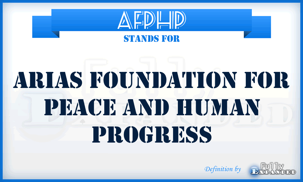 AFPHP - Arias Foundation for Peace and Human Progress