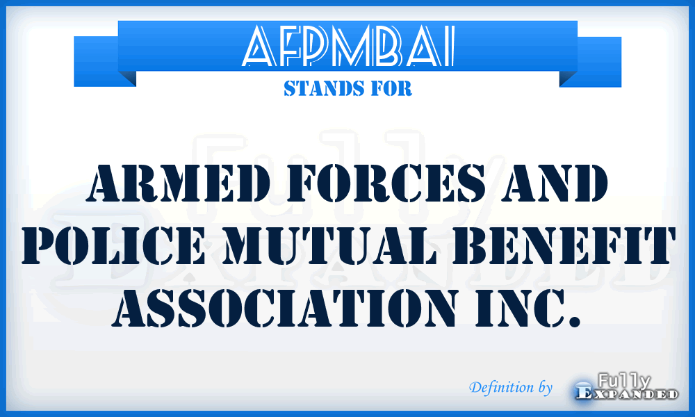 AFPMBAI - Armed Forces and Police Mutual Benefit Association Inc.