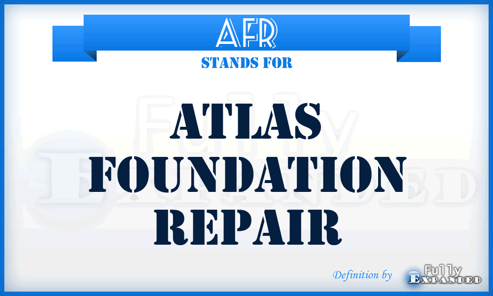 AFR - Atlas Foundation Repair