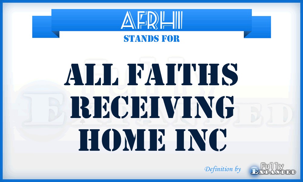 AFRHI - All Faiths Receiving Home Inc