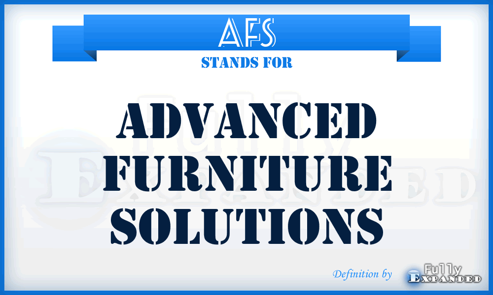 AFS - Advanced Furniture Solutions
