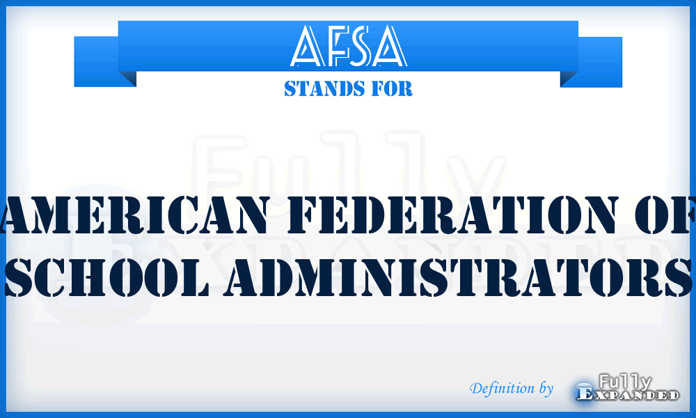 AFSA - American Federation of School Administrators