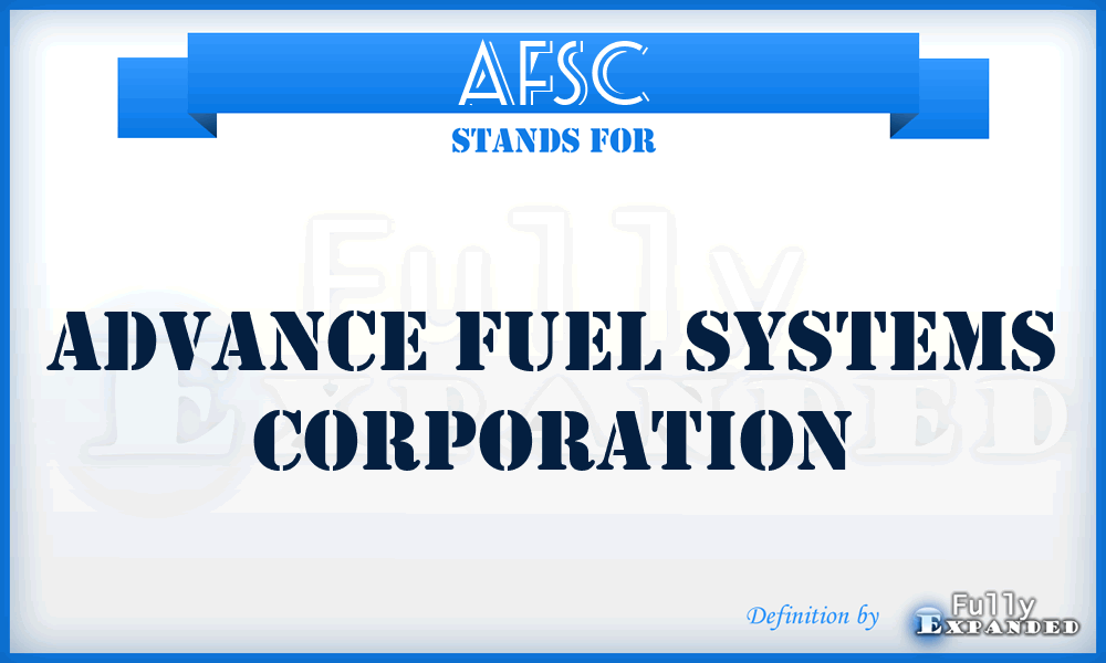 AFSC - Advance Fuel Systems Corporation