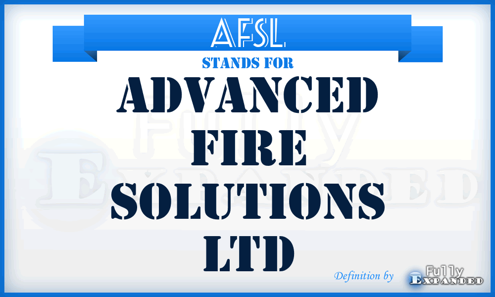 AFSL - Advanced Fire Solutions Ltd