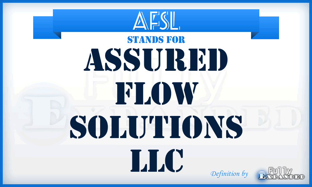 AFSL - Assured Flow Solutions LLC