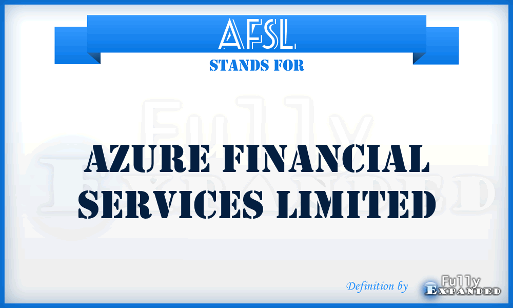 AFSL - Azure Financial Services Limited