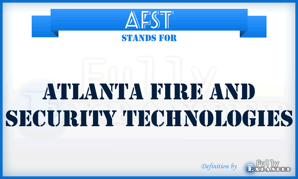 AFST - Atlanta Fire and Security Technologies