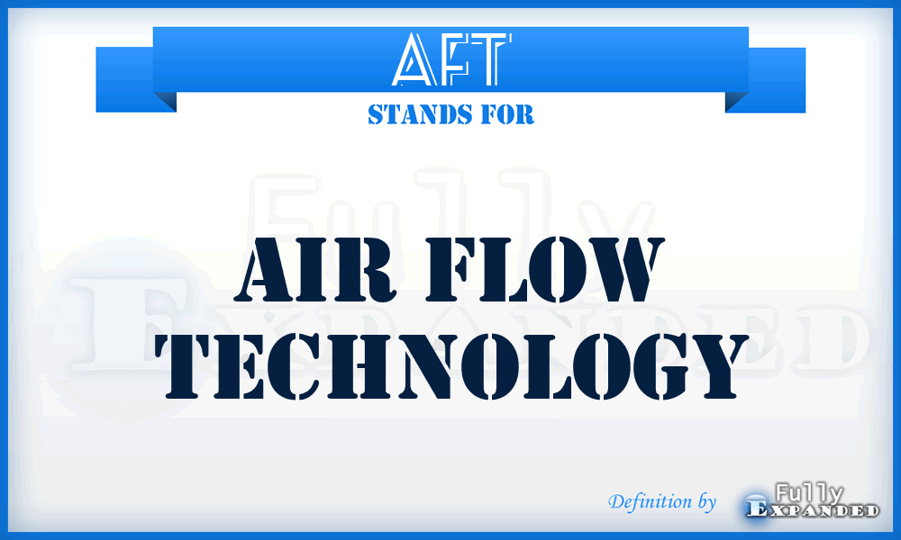 AFT - Air Flow Technology