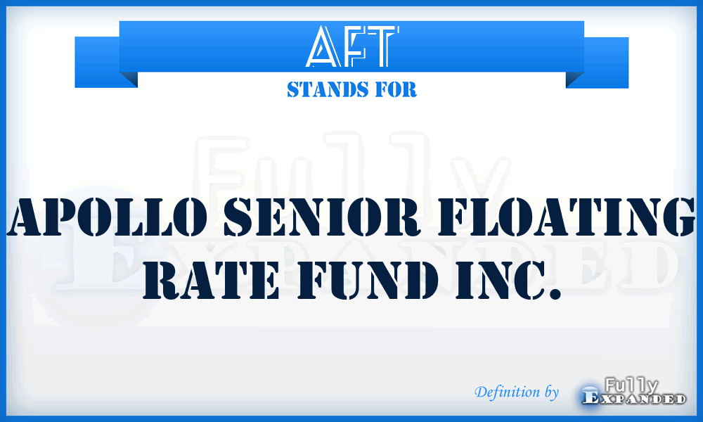 AFT - Apollo Senior Floating Rate Fund Inc.