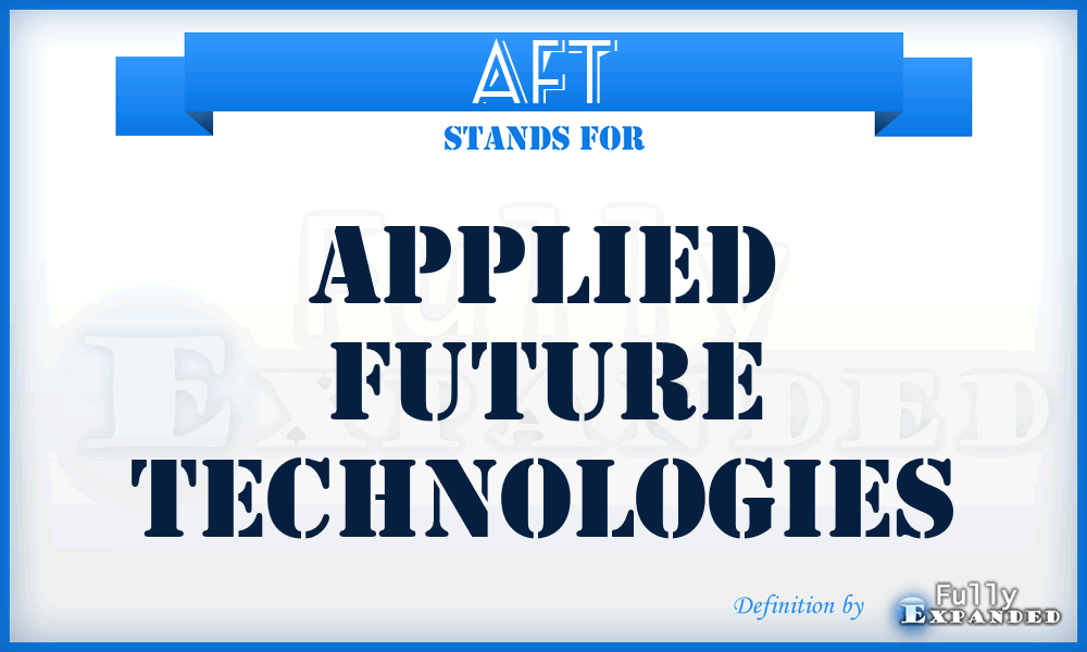 AFT - Applied Future Technologies